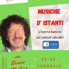 Musiche D'Istanti - 12-13 Febbraio 2022 con Enrico Strobino (Como)